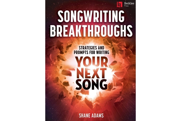 Songwriting Breakthroughs