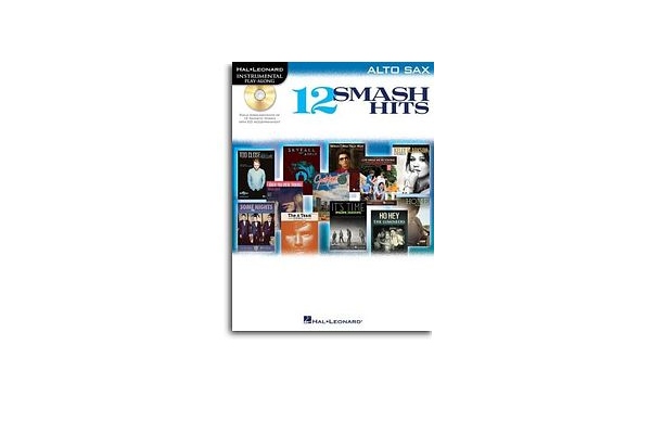 Hal Leonard Instrumental Play-Along: 12 Smash Hits (Alto Saxophone)