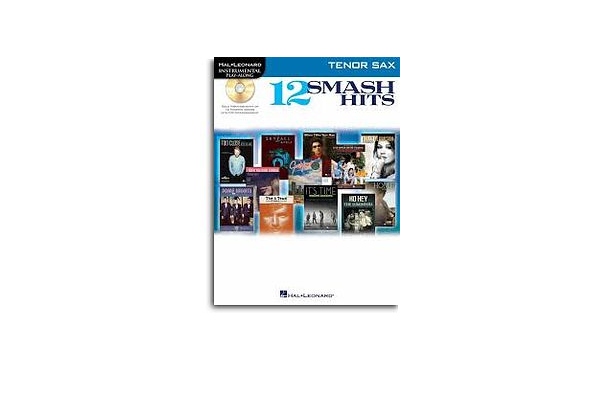 Hal Leonard Instrumental Play-Along: 12 Smash Hits (Tenor Saxophone)