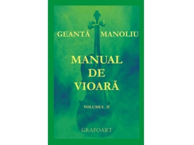 Manual de vioara vol. II - Geanta Manoliu