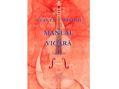 Manual de vioara vol. III - Geanta Manoliu