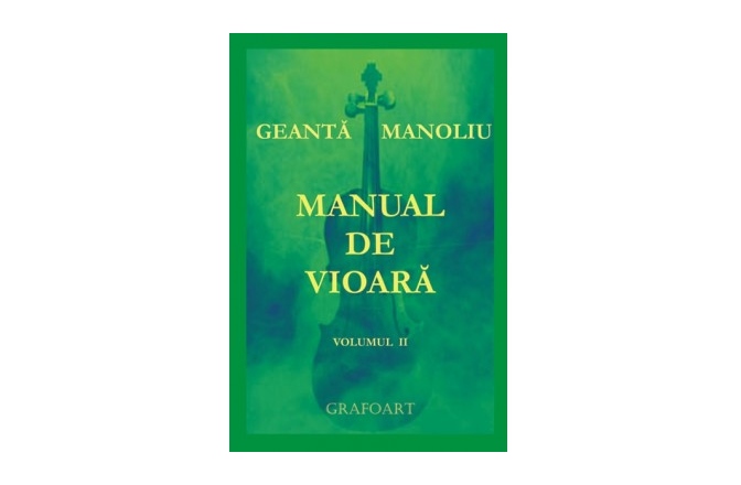 Manual pentru vioară No brand Manual de vioara vol. II - Geanta Manoliu