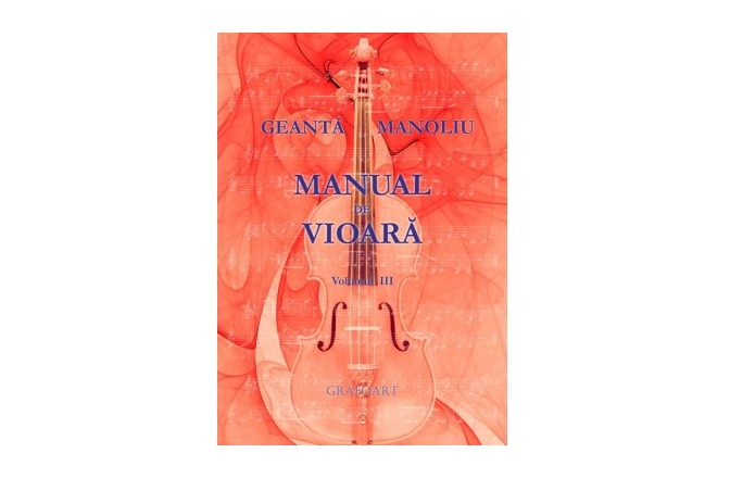 Manual pentru vioară No brand Manual de vioara vol. III - Geanta Manoliu