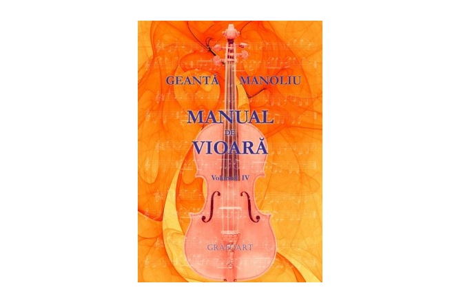 Manual pentru vioară No brand Manual de vioara vol. IV - Geanta Manoliu