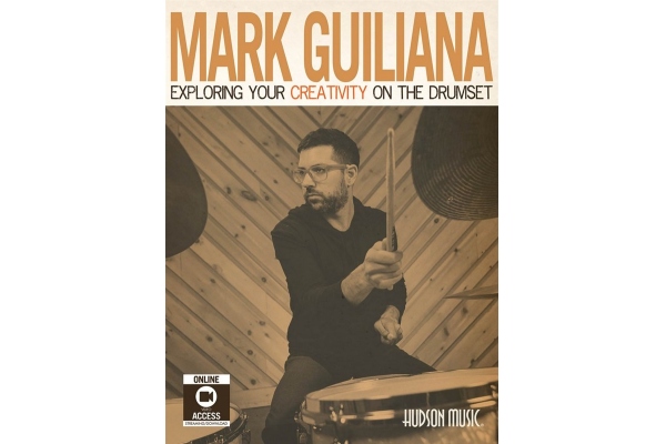 Mark Guiliana: Exploring Your Creativity On The Drumset (Book/Online Videos)