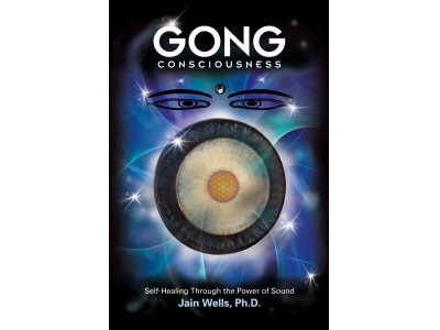 Sonic Energy Gong Consciousness de Jain Wells