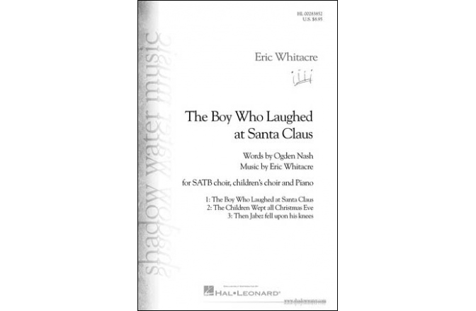 Partitura pentru cor mixt No brand Eric Whitacre: The Boy Who Laughed At Santa Claus (SATB)