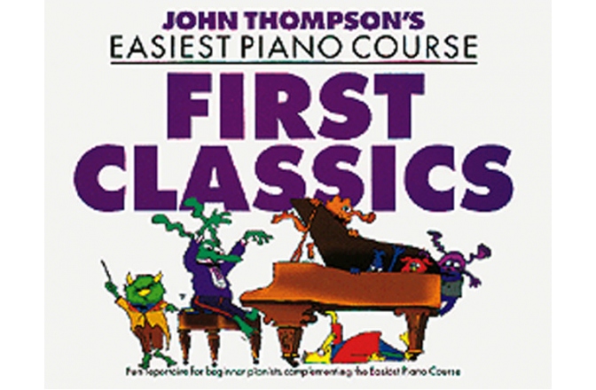 Piese clasice pian John Thompson's Easiest Piano Course: First Classics