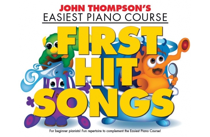 Piese pian John Thompson's Easiest Piano Course: First Hit Songs