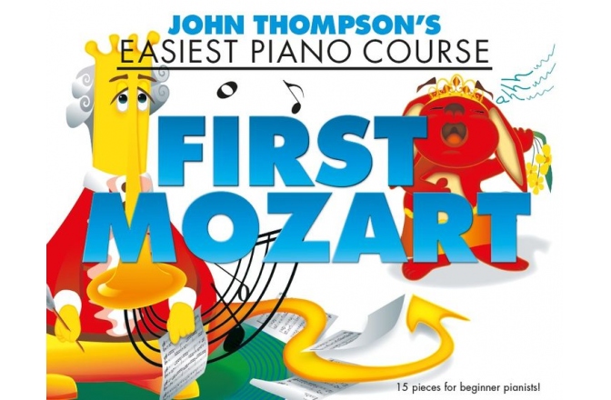 Piese pian John Thompson's Easiest Piano Course: First Mozart