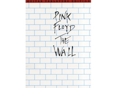 Pink Floyd: The Wall Guitar Tab Edition