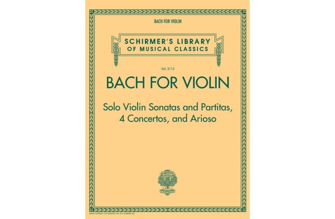 No brand Schirmer's Library Of Musical Classics Volume 2113: Bach For Violin – Sonatas And Partitas, 4 Concertos, And Arioso